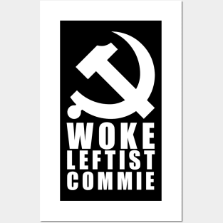 Woke Leftist Commie (with hammer and sickle) Posters and Art